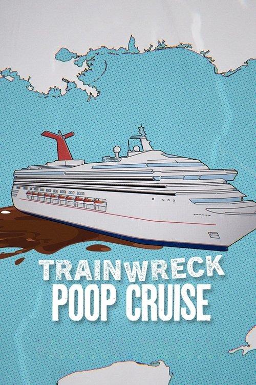 Trainwreck: Poop Cruise 2025 official movie poster