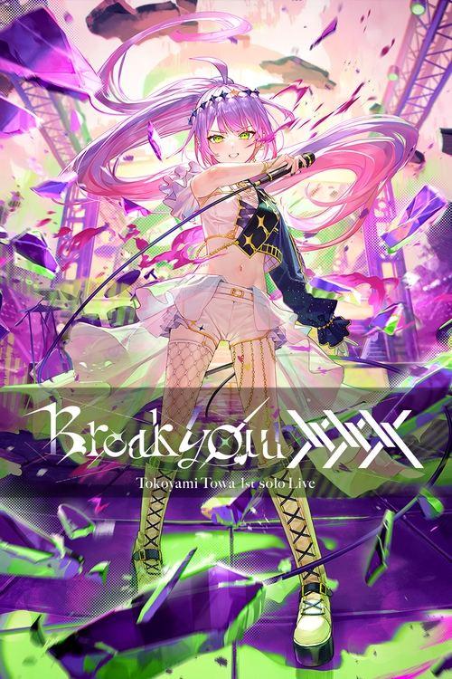 Tokoyami Towa 1st Solo Live - "Break Your xxx" 2023 official movie poster