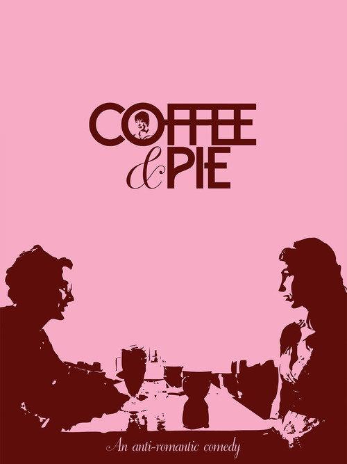 Coffee & Pie 2011 official movie poster