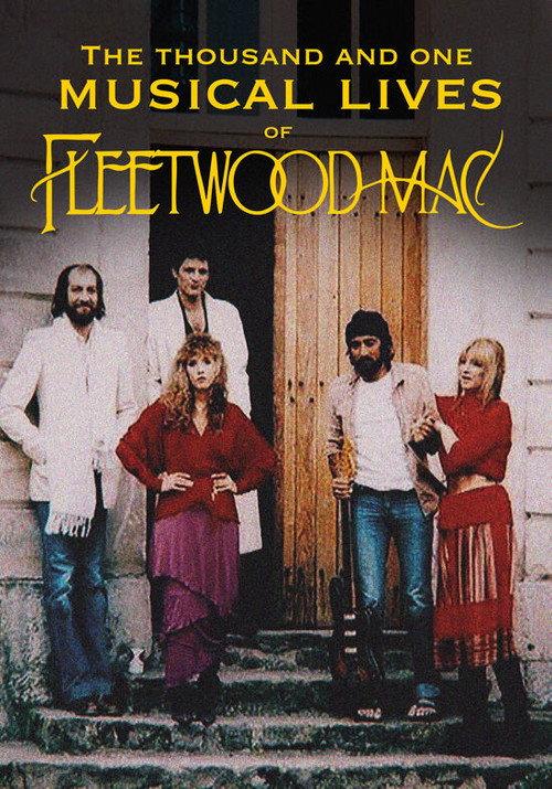 The thousand and one musical lives of Fleetwood Mac 2024 official movie poster