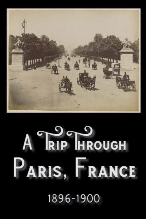 A Trip Through Paris, France in The 1890s 1900 official movie poster
