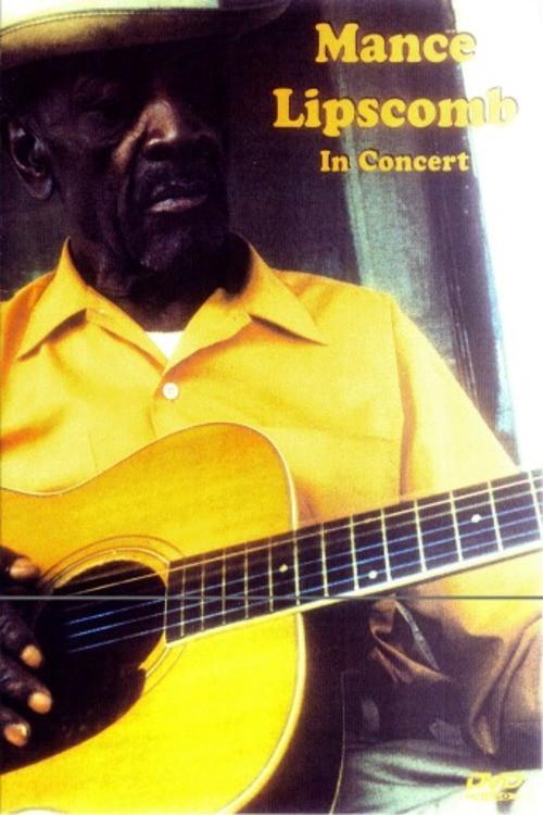 Mance Lipscomb In Concert 2003 official movie poster