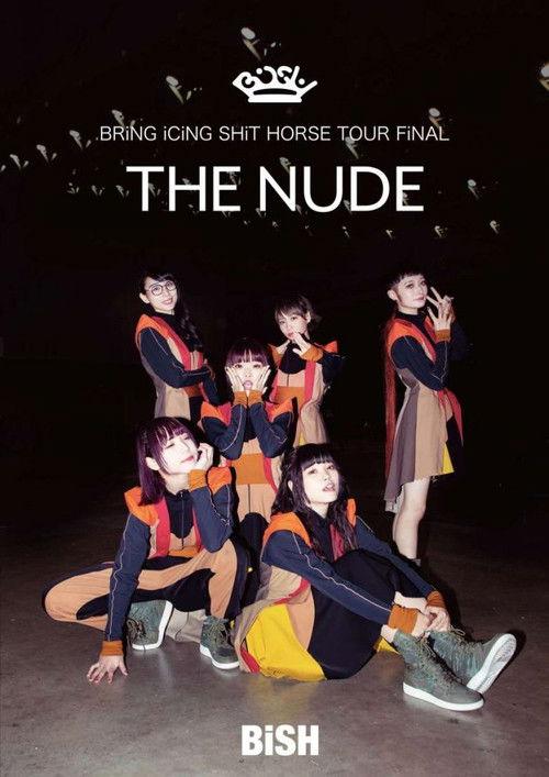 BiSH: Bring Icing Shit Horse Tour Final "The Nude" 2019 official movie poster