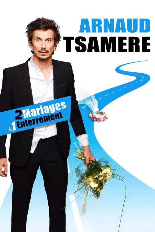 Arnaud Tsamere : 2 mariages & 1 enterrement 2023 official movie poster