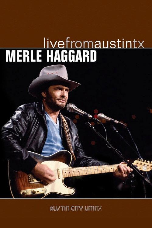 Merle Haggard: Live from Austin, TX 2006 official movie poster