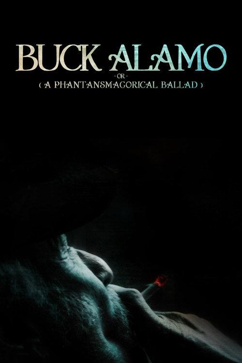 Buck Alamo or (A Phantasmagorical Ballad) 2023 official movie poster