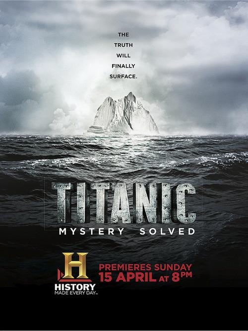 Titanic at 100: Mystery Solved 2012 official movie poster