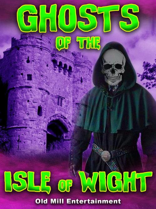 Ghosts of the Isle of Wight official movie poster