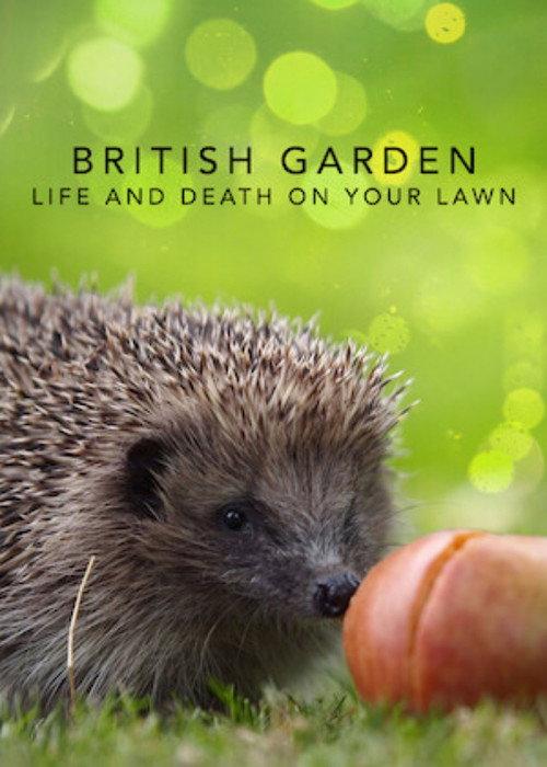 The British Garden: Life and Death on Your Lawn 2017 official movie poster