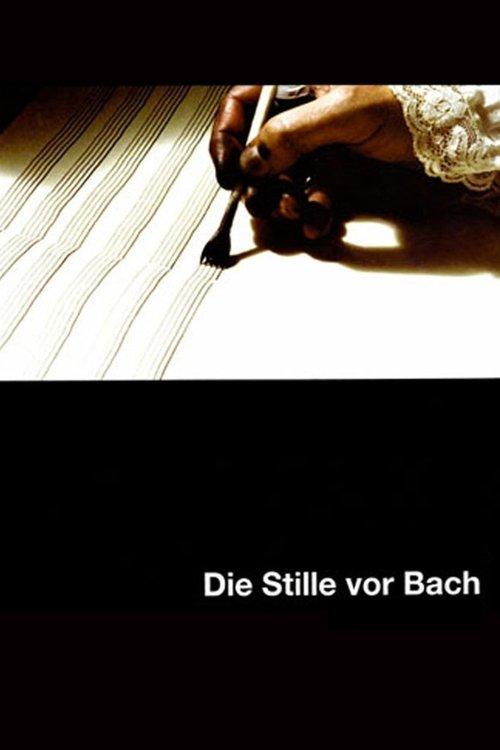 The Silence Before Bach 2007 official movie poster