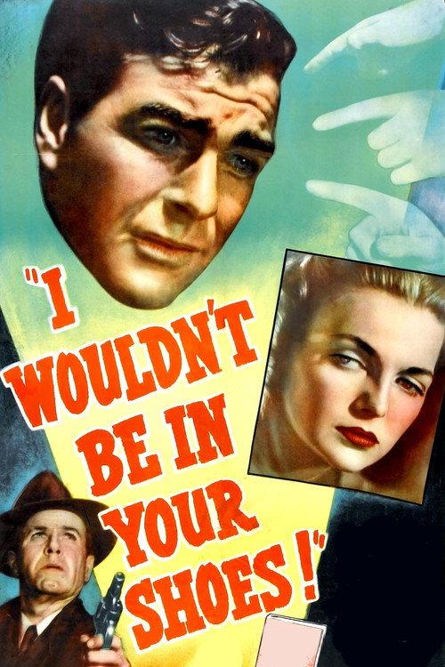 I Wouldn't Be in Your Shoes 1948 official movie poster