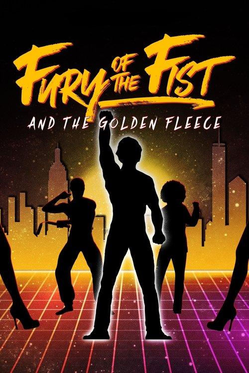 Fury of the Fist and the Golden Fleece 2018 official movie poster