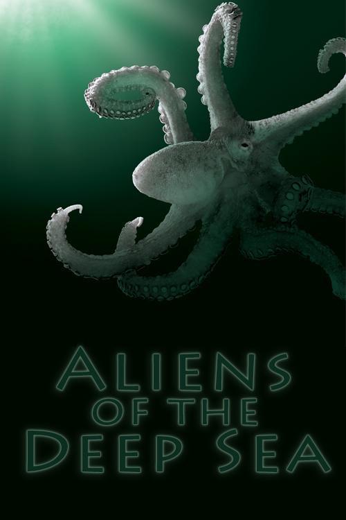 Aliens of the Deep Sea 2010 official movie poster