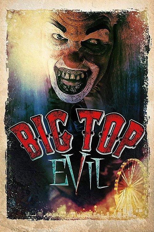 Big Top Evil 2019 official movie poster