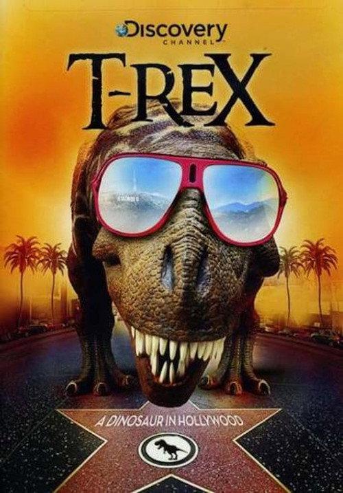 T-Rex: A Dinosaur in Hollywood 2005 official movie poster
