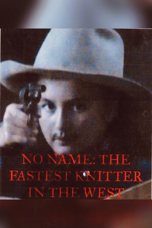 No Name: The Fastest Knitter in the West 2014 official movie poster