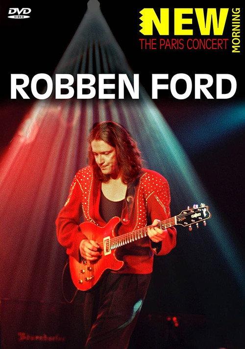 Robben Ford: New Morning: The Paris Concert 2005 official movie poster