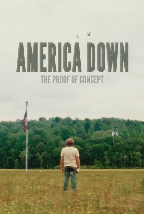 America Down: The Proof of Concept 2025 official movie poster