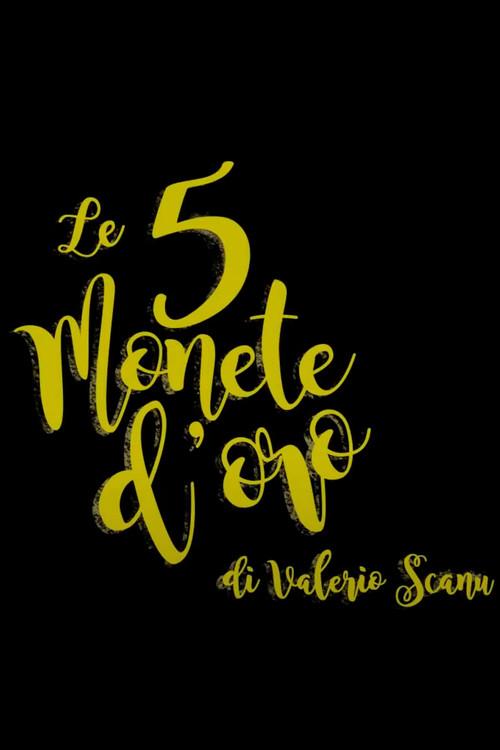 Le 5 Monete d'Oro 2018 official movie poster