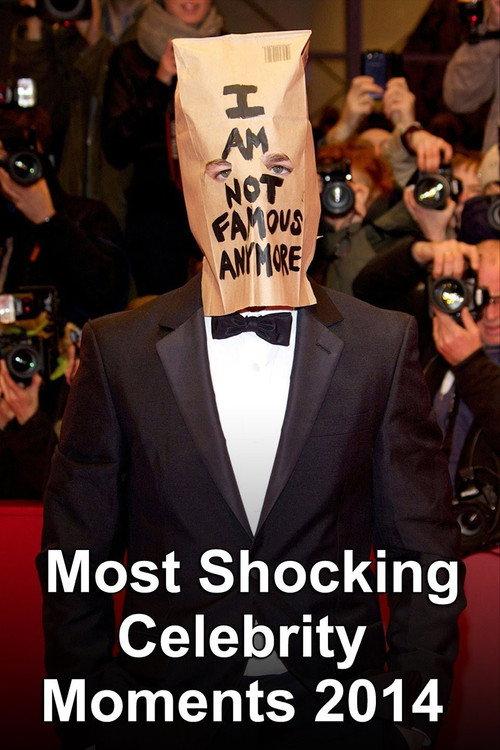 Most Shocking Celebrity Moments 2014 2014 official movie poster