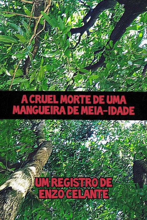 A Cruel Morte de uma Mangueira de Meia-Idade 2021 official movie poster