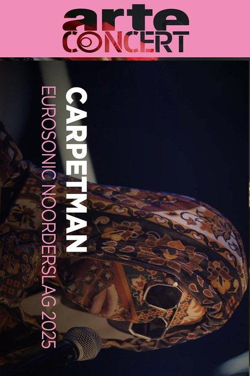 Carpetman @ Eurosonic Noorderslag 2025 2025 official movie poster