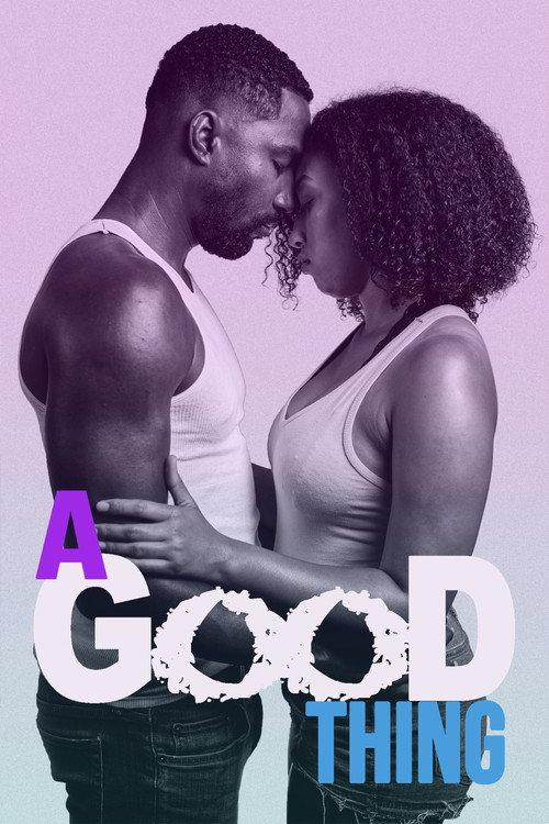 A Good Thing 2020 official movie poster
