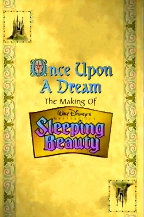 Once Upon a Dream: The Making of Walt Disney's 'Sleeping Beauty' 1997 official movie poster