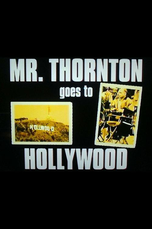 Mr. Thornton Goes to Hollywood 2005 official movie poster