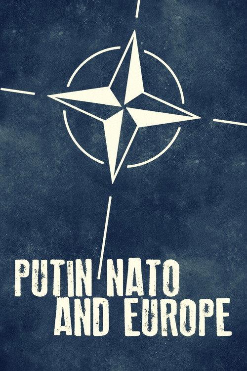 Putin, NATO, and Europe 2024 official movie poster