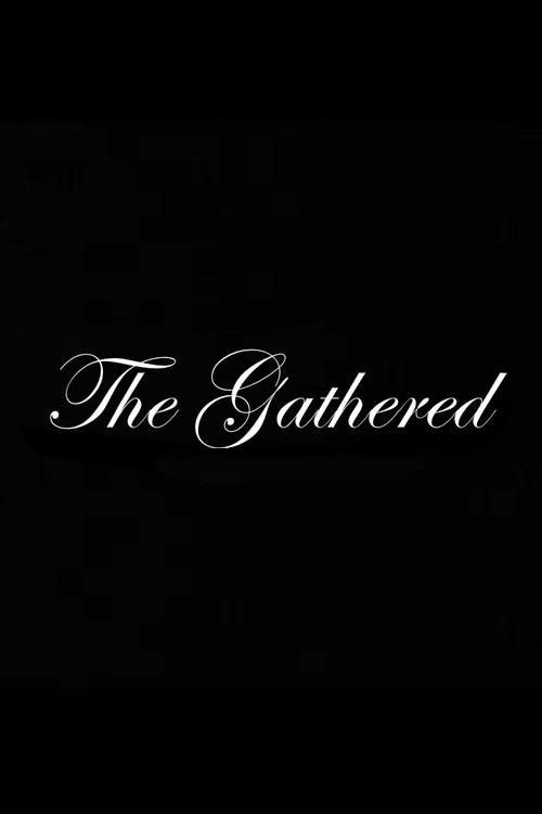 The Gathered 2008 official movie poster