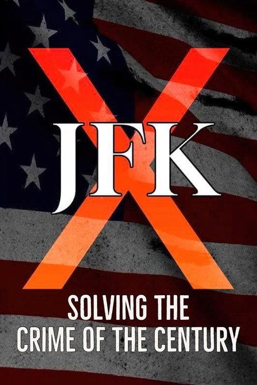 JFK X: Solving the Crime of the Century 2023 official movie poster