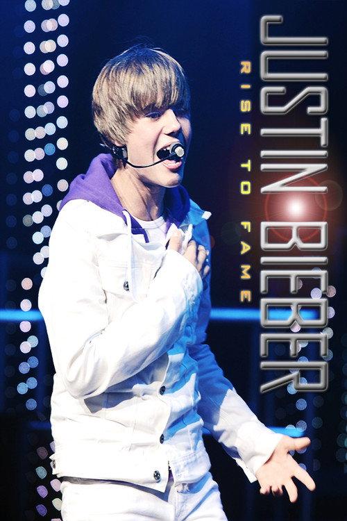 Justin Bieber: Rise to Fame 2011 official movie poster