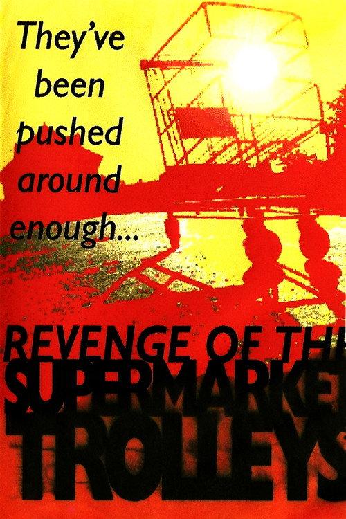 Revenge of the Supermarket Trolleys 1999 official movie poster