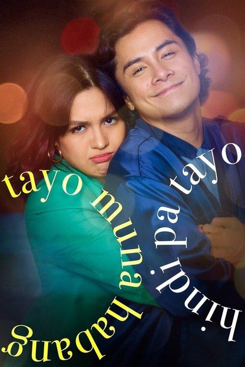 Tayo Muna Habang Hindi Pa Tayo 2019 official movie poster