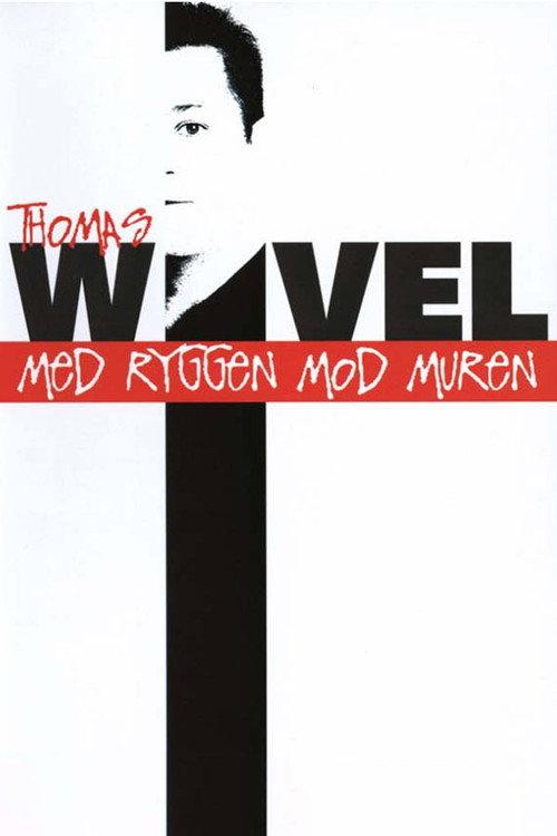 Thomas Wivel: Med ryggen mod muren 2005 official movie poster