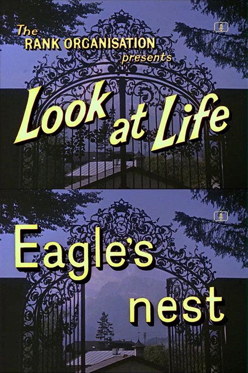 Look at Life: Eagle's Nest 1962 official movie poster
