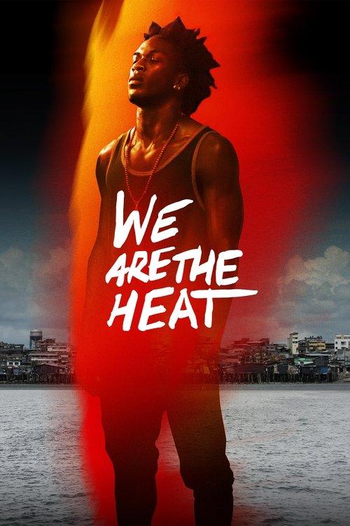 We Are the Heat 2018 official movie poster