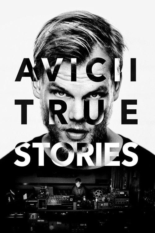 Avicii: True Stories 2017 official movie poster