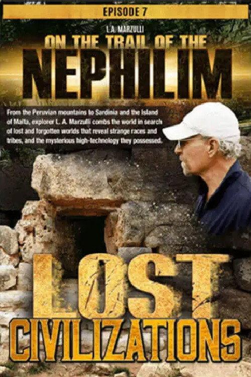 On the Trail of the Nephilim: Episode 7 - Lost Civilizations 2021 official movie poster