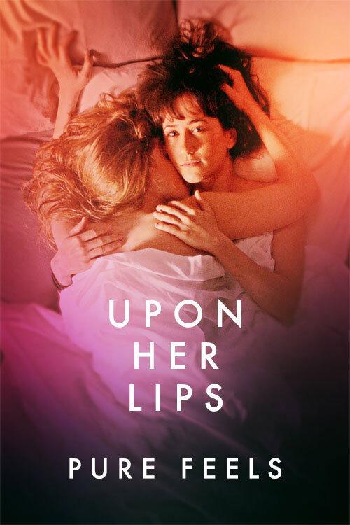 Upon Her Lips: Pure Feels 2021 official movie poster