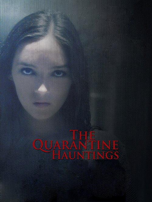 The Quarantine Hauntings 2015 official movie poster
