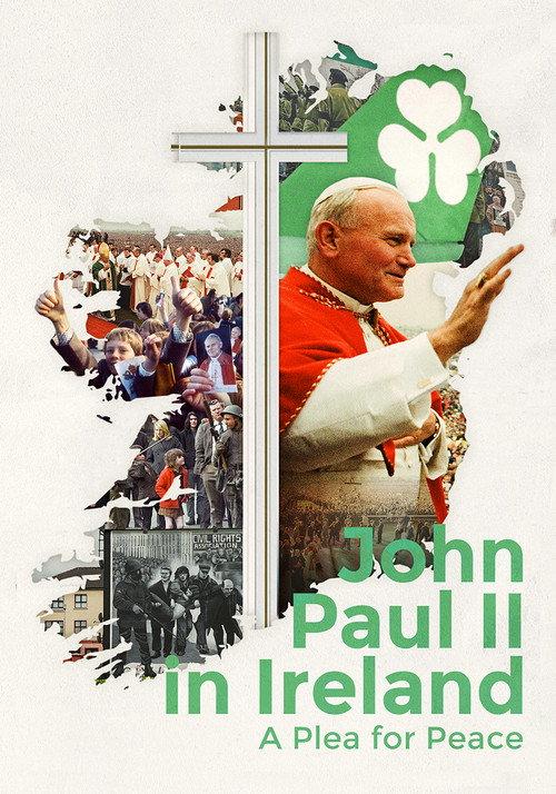 John Paul II in Ireland: A Plea for Peace 2018 official movie poster