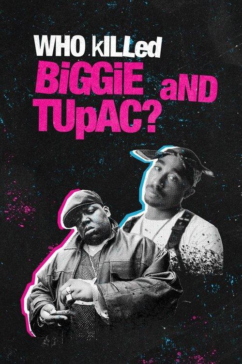 Who Killed Biggie and Tupac? 2022 official movie poster