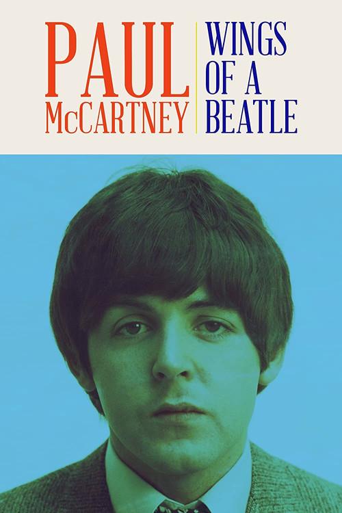 Paul McCartney: Wings of a Beatle 2019 official movie poster