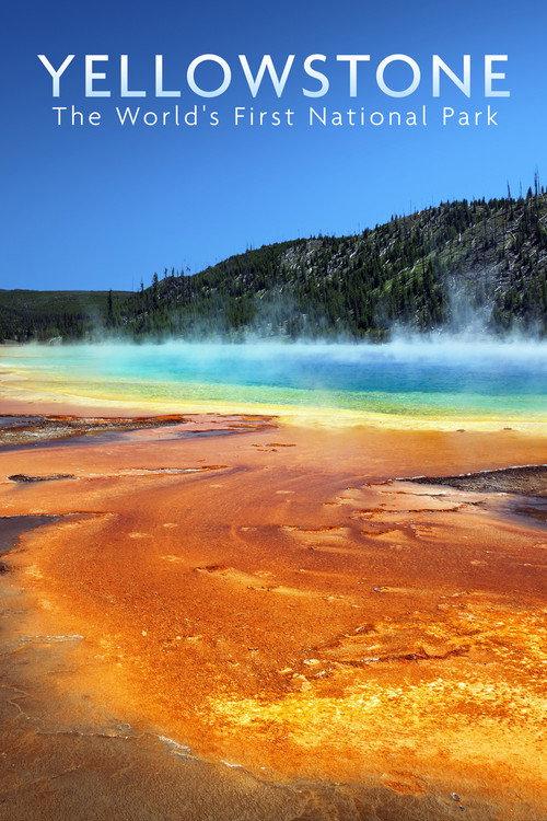 National Parks Exploration Series: Yellowstone 2011 official movie poster