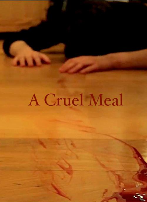 A Cruel Meal 2017 official movie poster