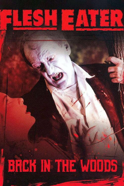 FleshEater: Back Into the Woods 2003 official movie poster