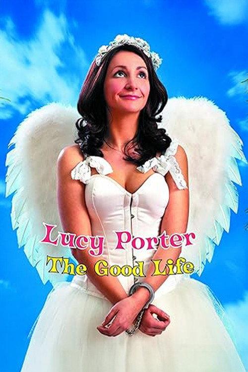 Lucy Porter: The Good Life 2008 official movie poster