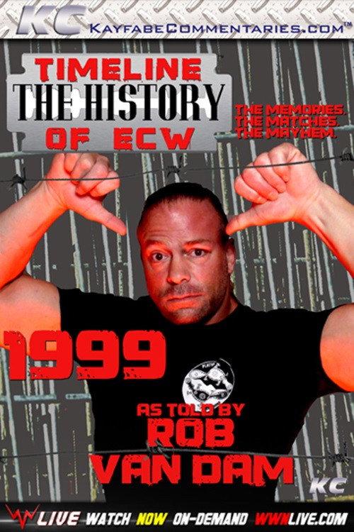 Timeline: The History of ECW - 1999 - As Told by Rob Van Dam 2016 official movie poster